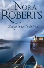 Dangereuse tentation - Roberts, Nora