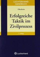 Erfolgreiche Taktik im Zivilprozess, Gunter Prechtel et  Rainer Oberheim