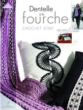 Dentelle a la fourche: Crochet d'art, idees deco et mode, Cendrine Armani