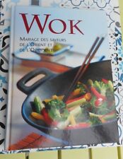 Livre de cuisine "WOK" Neuf. Mariage des saveurs de l'Orient et de l'Occident