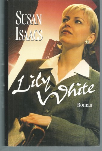 Lily white susan isaacs - isaacs., (