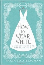 How to Wear White: A