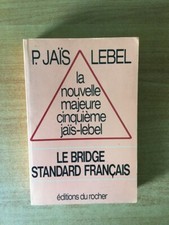 LA NOUVELLE MAJEURE CINQUIEME JAIS-LEBEL LE BRIDGE STANDARD FRANCAIS