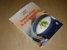 COLLECTION MES MEILLEURES RECETTES GOURMANDES VOL.21 / SOUPES D'HIER & 