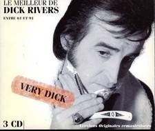 Dick Rivers (Le meilleur de Dick Rivers entre 61 et 91). 