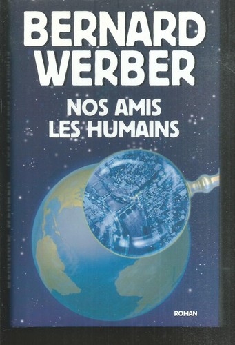 Nos amis les humains bernard - les, humains.bernard