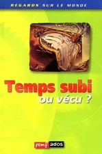 TEMPS SUBI OU VECU ?, Collectif