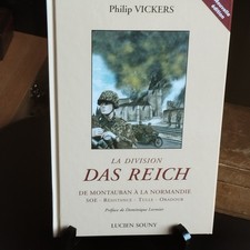 La division DAS REICH Philip Vickers Edition Lucien Souny Nouvelle Edition 2000