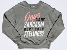 (Size L) Oops Did My Sarcasm.. Womens/Juniors Sweater Wound Up Grey Lightweight