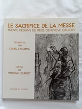 Le Sacrifice De La Messe par la Mère Geneviève Gallois (Dessins)