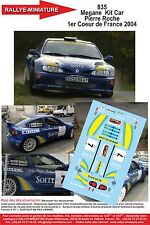 DECALS 1/43 REF 0835 RENAULT MEGANE ROCHE RALLYE COEUR DE FRANCE 2004 RALLY