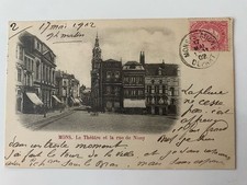 MONS -  Le théâtre et la rue de Nimy  . Datée de 1902