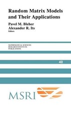 Pavel Bleher Random Matrix Models and their Applications (Poche)