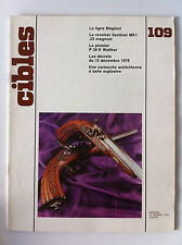 CIBLES n°109 du 02/1979; La ligne maginot/ Sentinel MK 1 .22 Magnum/ Pistolet P