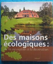 DES MAISONS ECOLOGIQUES : DE