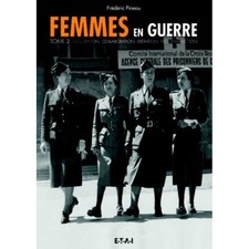 ▄▀▄ Femmes en guerre Tome 2 / Frédéric Pineau / Edition ETAI ▄▀▄