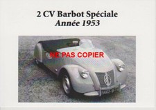 CITROEN 2CV - 2 CV BARBOT SPECIALE 1953 - CARTE POSTALE 10 X 15 CM