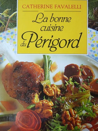 Bonne cuisine périgord - la,