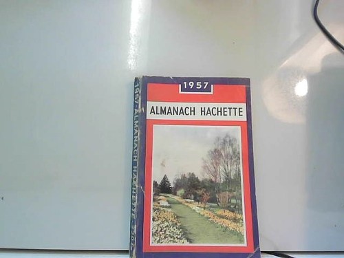 Almanach hachette 1957 - almanach,