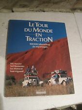 SUPERBE LIVRE AUTOMOBILE CITROEN "LE TOUR DU MONDE EN TRACTION" 137 pages 1990