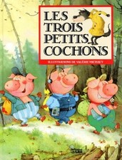 Les trois petits cochons: D'après un conte anglais - Michaut, Valérie