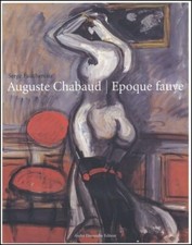 AUGUSTE CHABAUD  EPOQUE FAUVE  ET CHARMET