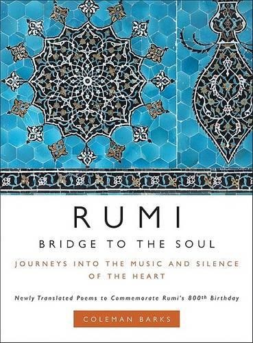 Coleman barks rumi bridge to - rumi:,