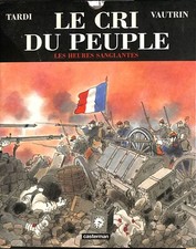 TARDI / VAUTRIN . LE CRI DU PEUPLE N°3 . LES HEURES SANGLANTES . EO . 2003 .