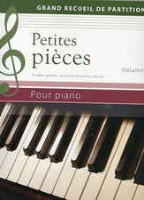 PETITES PIECES - Volume 2 - Grand recueil de partitions - Etudes, polkas, menuet