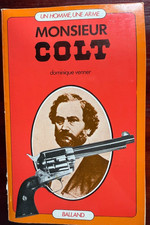 MONSIEUR COLT - Dominique Venner - Révolver pistolet américains