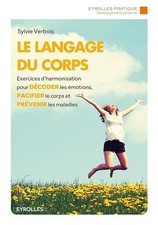 Le langage du corps: Exercices d'harmonisation pour décoder les émotions, pacifi
