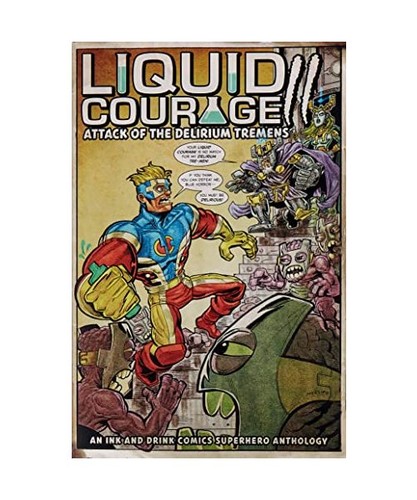 Liquid courage attack of - courage,
