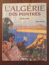 L'Algérie des peintres : 1830-1960 - Marion Vidal-Bué - Edif 2000