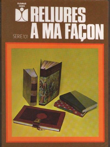 Livre reliures ma façon - livre, :