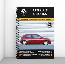 RENAULT CLIO 16S : Cahier Restauration et d'Entretien - Port offert !