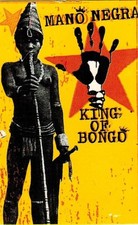 Mano Negra King Of Bongo - Cassette