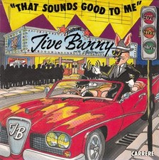 45 T SP  JIVE BUNNY "THAT SOUNDS GOOD TO ME"