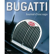 ▄▀▄ Bugatti : journal d'une saga De Serge Bellu Ed. ETAI ▄▀▄