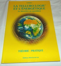 La telluro-logie et l'énergétique - Le bien-être au quotidien