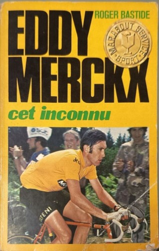 Eddy merckx cet inconnu - eddy,