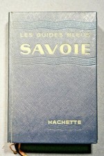 (1672GB0.5) GUIDE BLEUS SAVOIE. HACHETTE. 1961