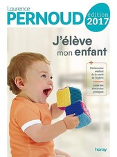 J'élève mon enfant - Pernoud, Laurence