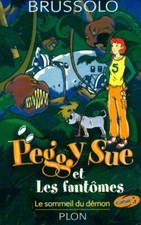 Peggy sue et les fantômes Tome II : L... - Serge Brussolo - V76652