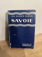 Ancien Guide Touristique Les Guides Bleus Savoie Éd. Hachette 1961