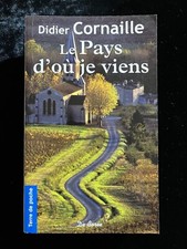 # Roman Terroir - Didier CORNAILLE - LE PAYS D'OÙ JE VIENS - Terre de Poche 2013