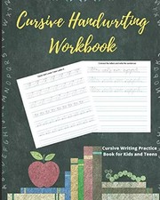 Cursive Handwriting Workbook: Cursive Writing Practice Book for Kids and Teens, 
