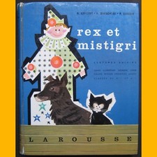 REX ET MISTIGRI Lectures suivies CE2 CM1 Hélène Poirié 1964