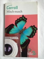 Misch-Masch Et Autres Textes