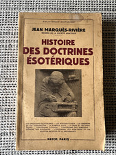 Jean Marquès-Rivière * Histoire des Doctrines Esotériques * Payot 1950