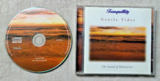 CD AUDIO MUSIQUE / TRANQUILLITY - GENTLE TIDES THE SOUND OF RELAXATION - 1997